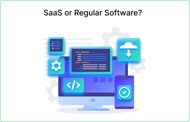 SaaS or Regular Software
